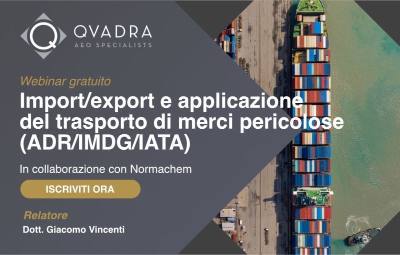 WEBINAR QVADRA E NORMACHEM: IMPORT/EXPORT E APPLICAZIONE TRASPORTO DI MERCI PERICOLOSE 