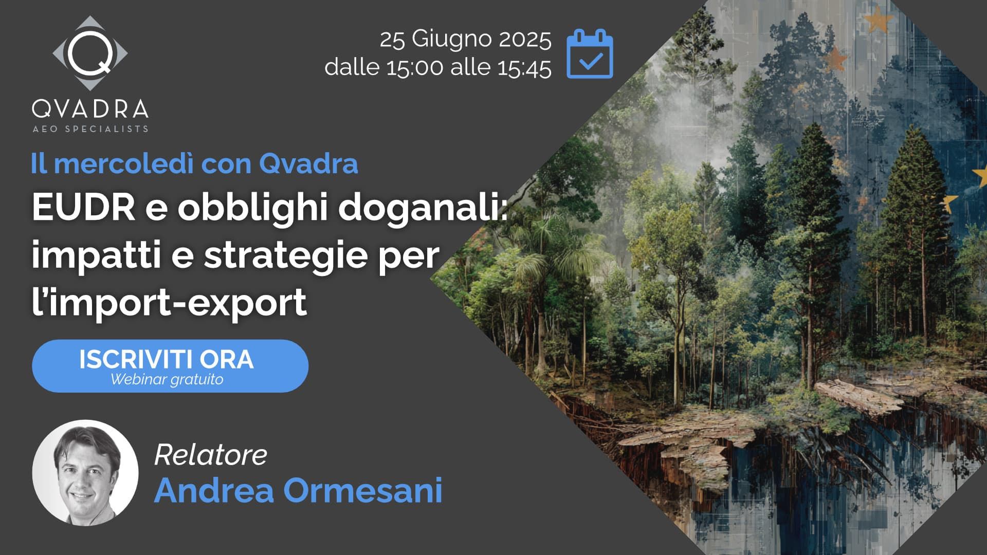 WEBINAR QVADRA EUDR E OBBLIGI DOGANALI